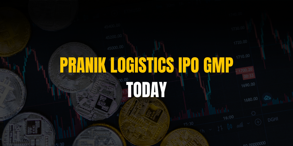 Pranik Logistics IPO GMP Today: Grey Market Premium Updates and Key IPO Details